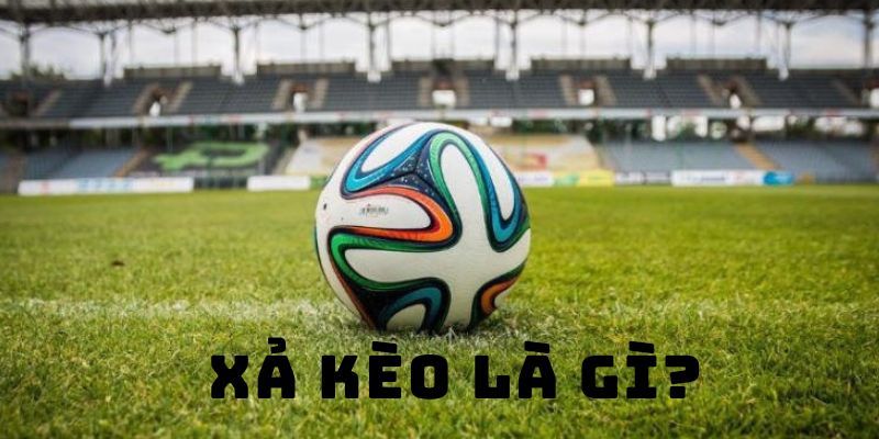 Ưu nhược điểm xả kèo mà người chơi nên biết