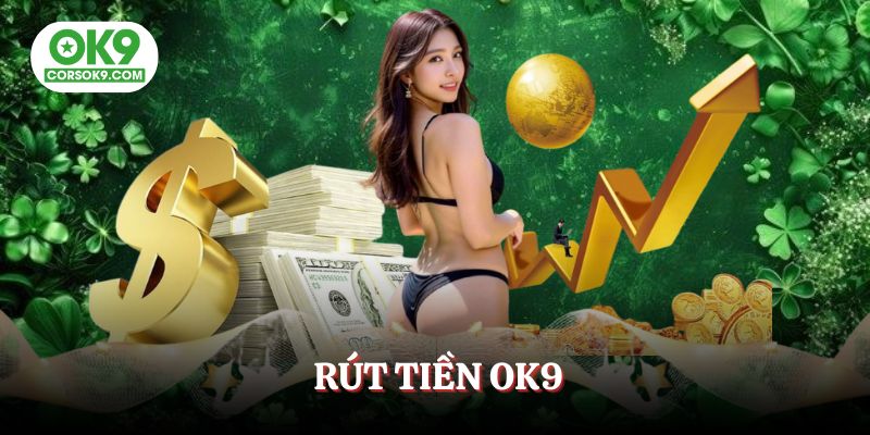 rut-tien-ok9